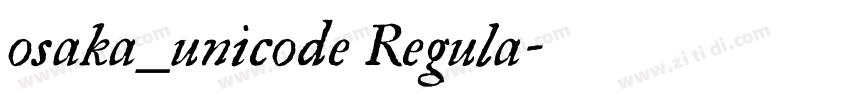 osaka_unicode Regula字体转换